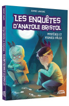 Les enquêtes d'anatole bristol - mysteres et visages pales