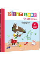 P'tit loup fait des bêtises