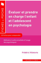 Evaluer et prendre en charge l'enfant et l'adolescent en psy