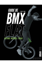 Guide de bmx flat