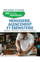 100 fiches pratiques de menuiserie, agencement et  ébénisterie