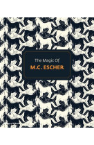 The magic of m.c.escher (paperback) /anglais