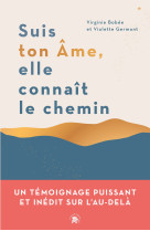 Suis ton âme, elle connait le chemin