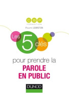 Les 5 clés pour prendre la parole en public