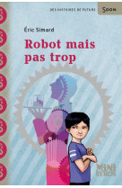 Robot mais pas trop