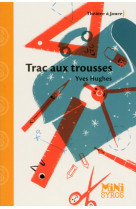 Trac aux trousses