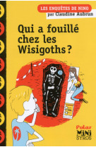 Qui a fouillé chez les wisigoths ?