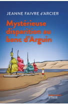 Mystérieuse disparition au banc d'arguin