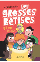 Les grosses bêtises - tome 1 la limace volante