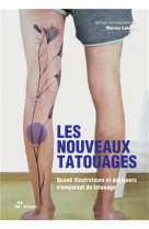 Les nouveaux tatouages quand illustrateurs et designers s'emparent du tatouage /francais