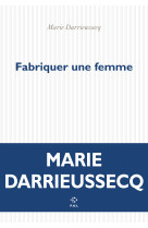 Fabriquer une femme