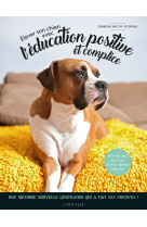 Elever son chien avec l'éducation positive et complice