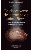 La découverte de la tombe de saint pierre