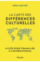 La carte des différences culturelles - 8 clés pour travailler à l'international