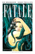 Fatale - intégrale - volume i