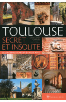 Toulouse secret et insolite