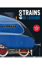 600 trains de légende