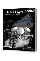 Harley davidson - des moteurs de légende