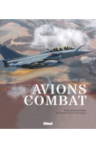 Le grand livre des avions de combat 2e édition