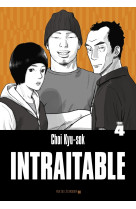 Intraitable – tome 4