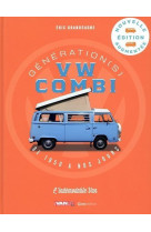 Génération(s) vw combi de 1950 à nos jours - l'indémodable van