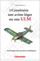 Construire son avion léger ou son ulm