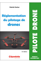 Réglementation du pilotage de drones (10e édition)