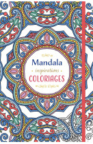 Mandala inspirations coloriages. carnet rigide