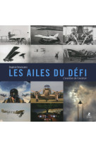 Les ailes du défi - l'aventure de l'aviation