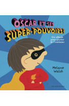 Oscar et ses super-pouvoirs !