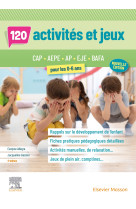 120 activités et jeux pour les 0-6 ans