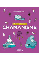 50 exercices de chamanisme