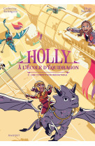 Holly à l'école d'équidragon - tome 3, une compétition redoutable