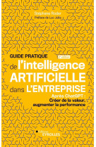 Guide pratique de l'intelligence artificielle dans l'entreprise 2e édition