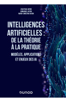 Intelligences artificielles : de la théorie à la pratique