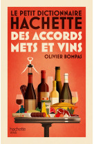 Le petit dictionnaire hachette des accords mets et vins