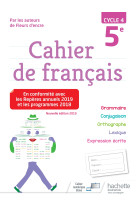 Cahier de français cycle 4 / 5e - éd. 2019