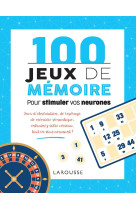 100 jeux de mémoire pour stimuler vos neurones