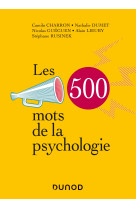 Les 500 mots de la psychologie