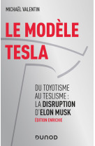 Le modèle tesla - 2e éd. - du toyotisme au teslisme : la disruption d'elon musk