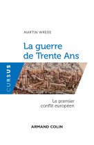 La guerre de trente ans - le premier conflit européen