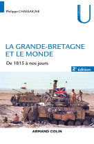 La grande-bretagne et le monde - 2e éd. - de 1815 à nos jours