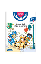 Les incollables - premières lectures - tome 17 - luka et zoé fêtent le carnaval - niv.2