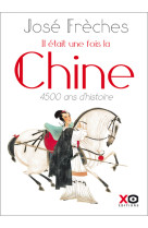 Il était une fois la chine - nouvelle édition revue et augmentée 2018