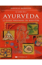 Le livre de l'ayurveda - le guide personnel du bien-être