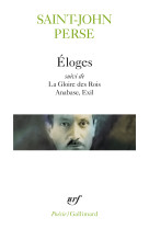 Eloges / la gloire des rois /anabase /exil