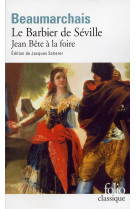 Le barbier de séville / jean bête à la foire