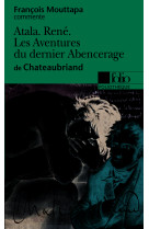 Atala - rené - les aventures du dernier abencerage, de chateaubriand (essai et dossier)