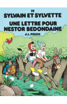 Sylvain et sylvette - tome 35 - une lettre pour nestor bedondaine