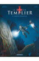 Le dernier templier - saison 1 - tome 3 - l'église engloutie